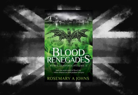 Blood Renegades by Rosemary A Johns 